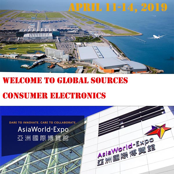 Добро пожаловать на ВЫСТАВКУ Global Sources Consumer Electronics TRADESHOW 11–14 апреля 2019 г. AsiaWorld-Expo Hong Kong Guide
